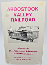Aroostook Valley Railroad By Heseltine & Robertson Potatoland Interurban ME picture