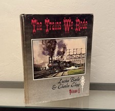 The Trains We Rode Volume 1 by Lucius Beebe & Charles Clegg 1965 Hardcover / DJ picture