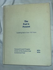 The Past is Present General Order of the Eastern Star 1876-1976 Masonic HC picture