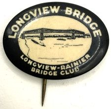 Vintage Longview Bridge Club Washington Rainier Oregon Pinback Button Scarce picture