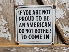 VINTAGE PROUD AMERICAN PORCELAIN SIGN OLD PATRIOTIC AMERICA FIRST PRIDE POLITICS picture
