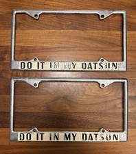 Vintage Pair / Set Do It In My Datsun License Plate Holder / Frame - SHIPS FREE picture