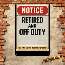 Funny Retired Men Metal Sign Sarcastic Retirement Gift Man Cave Tin Plaque picture