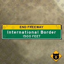 California End Freeway International Border 1500 Feet highway road sign 36x9 picture