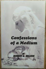 Confessions of a Medium by Robert A. Nelson picture