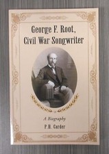 rare book GEORGE F. ROOT CIVIL WAR SONGWRITER P. H. CARDER polly picture