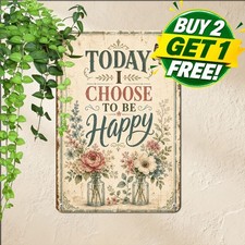 Today I Choose Happy Flowers Tin Sign Vintage Positive Inspirational Wall Art picture