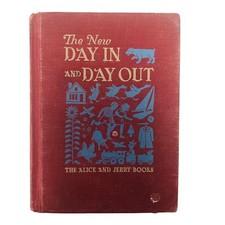 1956 Alice and Jerry School Reading Book The New Day in and Day Out Homeschool picture