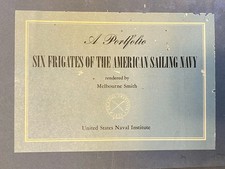 6 Lithographs of Frigates of the USA Navy Melbourne Smith US Naval Institute picture