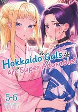 Kai Ikada Hokkaido Gals Are Super Adorable (Omnibus) Vol. 5-6 (Paperback) picture