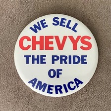 WE SELL CHEVYS THE PRIDE OF AMERICA pin back button 3” vintage picture