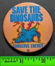 Vintage Save the Dinosaurs Chevron Energy Pinback Pin picture