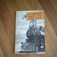 Narragansett Pier RR: A Short Haul to the Bay by James N. J. Henwood (1969) PB picture