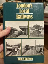 London’s Local Railways Alan A Jackson 1978 HCDJ British Railroad History picture