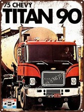 1975 CHEVROLET TITAN 90 HEAVY DUTY TRUCK Garage Metal Sign 9x12