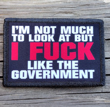 I'm Not Much To Look At Morale Patch Hook and Loop Army Tactical Funny 2A Gear picture