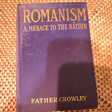 Romanism: A Menace to the Nation by Jeremiah J. Crowley Hardcover 3rd Ed 1912 picture