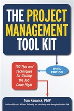 The Project Management Tool Kit: 100 Tips and Techniques for Getting the Job Don picture