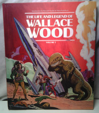 The Life And Legend Of Wallace Wood First Edition Volume 1 2017 8.0 picture