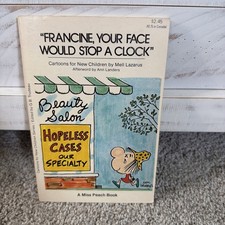 Francine, Your Face Would Stop A Clock - Mell Lazarus - Miss Peach Book for Kids picture