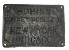Antique Cast Iron C.1900 ROBINS CONVEYING BELT Co Sign NY Chicago Mining LRG 22