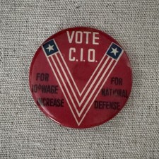 Vintage WWII CIO Vote Pinback Button 1.75” Chas M Geraghty Chicago Labor picture