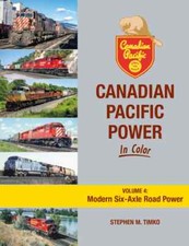Canadian Pacific Power In Color Volume 4: Modern Six-Axle Road Power picture