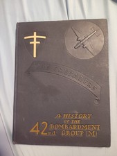 THE CRUSADERS, A HISTORY OF THE 42nd BOMBARDMENT GROUP (M) Copyright 1946 picture