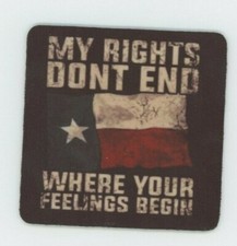 Texas Pride Drink COASTER  -  My rights dont end where your feeling begin picture
