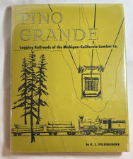 Pino Grande: Logging Railroads of Michigan-California Lumber Co R.S. Polkinghorn picture
