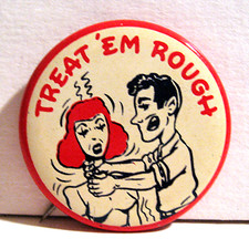 Vintage 1940-1950's Treat Em Rough Novelty Funny Pinback Button Old Stock picture