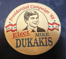 MIKE DUKAKIS--- PRESIDENT---1988----2 1/4