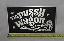 THE PUSSY WAGON Cast Aluminum Car Club Plaque picture