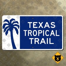 Texas Tropical Trail highway road sign scenic route palm Heritage 1998 14x8 picture