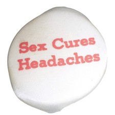 Vintage Sex Cures Headaches Satin Fabric Pin Novelty Gag Gift Humor Button picture