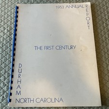 DURHAM,NORTH CAROLINA 1953 ANNUAL REPORT-THE FIRST CENTURY Book Spiral picture