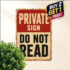 Sarcastic Private Do Not Read Sign Funny Curiosity Novelty Metal Plaque picture
