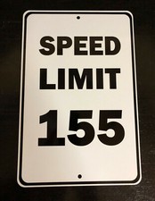 SPEED LIMIT 155 MPH SIGN 8X12 ALUMINUM S043 picture
