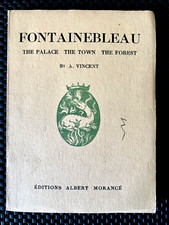 FONTAINEBLEAU BY A. VINCENT THE PALACE THE TOWN THE FOREST BOOKLET picture