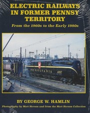 ELECTRIC RAILWAYS in Former PENNSY Territory, from 1960s to 1980s (NEW BOOK) picture