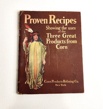 Vintage Proven Recipes Showing Uses of the Three Great Products From Corn picture