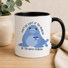Neil Mug, Funny Neil The Seal Cup, Be the Whole Problem Mug, Tasmania Seal Ceram picture