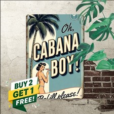Funny Oh Cabana Boy Tin Sign Retro Bar Terrace Cabin Wall Decor Metal Plaque picture