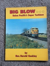 Big Blow: Union Pacific's Super Turbines by Rev. Harold Keckley 1977 picture