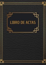 Libro de Actas: Para Asociación, Comunidad vecinos o propietarios y Club...  picture