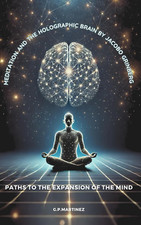 Meditation and the Holographic Brain by Jacobo Grinberg: Paths to the Expansion picture