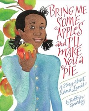 Bring Me Some Apples and I’ll Make You a Pie: A Story About Edna Lewis picture