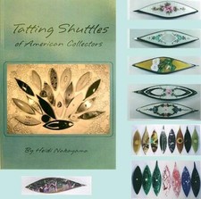 Tatting Shuttles of American Collectors by Heidi Nakayama * Excellent reference picture