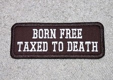 BORN FREE TAXED TO DEATH Biker Vest Jacket Patch embroidered, motorcycle picture