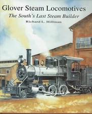 GLOVER STEAM LOCOMOTIVES, The South’s Last Steam Builder, SIGNED by Glover + 2 picture